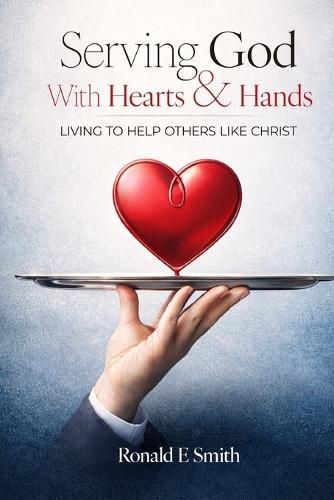 Cover image for Serving God with Heart and Hands