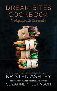 Cover image for Dream Bites Cookbook: Cooking with the Commandos