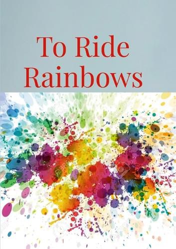 Cover image for To Ride Rainbows