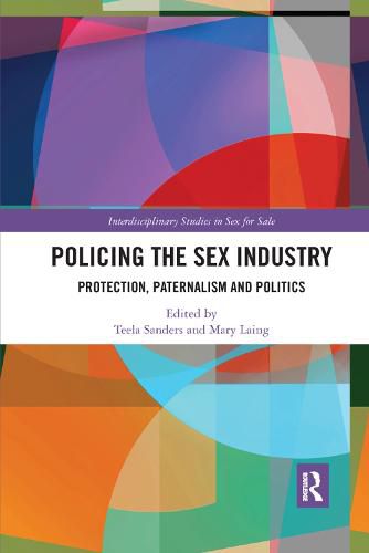 Cover image for Policing the Sex Industry: Protection, Paternalism and Politics