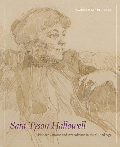 Cover image for Sara Tyson Hallowell: Pioneer Curator and Art Advisor in the Gilded Age