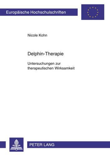 Cover image for Delphin-Therapie: Untersuchungen Zur Therapeutischen Wirksamkeit