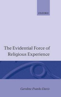 Cover image for The Evidential Force of Religious Experience