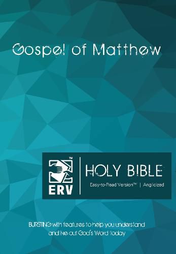 Cover image for ERV Holy Bible Gospel of Matthew Paperback, Anglicized, (Easy to Read Version): Bursting with Features to Help You Understand and Live Out God's Word Today