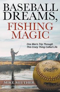 Cover image for Baseball Dreams, Fishing Magic