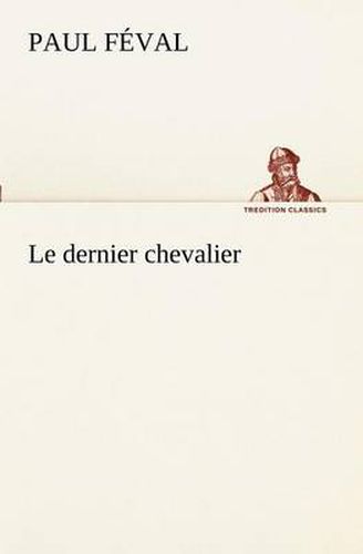 Cover image for Le dernier chevalier