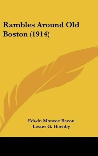 Cover image for Rambles Around Old Boston (1914)