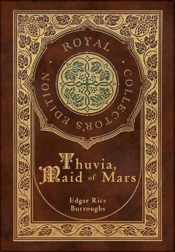 Thuvia, Maid of Mars (Royal Collector's Edition) (Case Laminate Hardcover with Jacket)