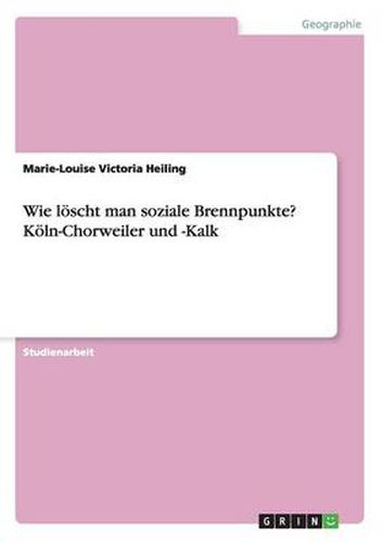 Cover image for Wie loescht man soziale Brennpunkte? Koeln-Chorweiler und -Kalk