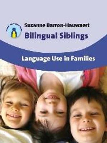 Cover image for Bilingual Siblings: Language Use in Families