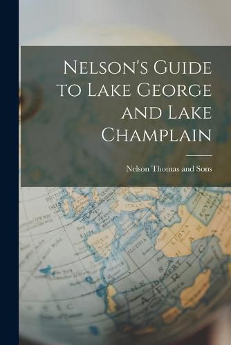 Nelson's Guide to Lake George and Lake Champlain