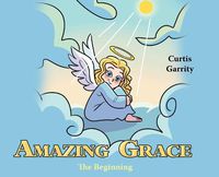 Cover image for Amazing Grace: The Beginning