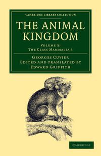 Cover image for The Animal Kingdom: Arranged in Conformity with its Organization