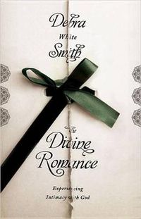 Cover image for Divine Romance: Experiencing Intimacy with God