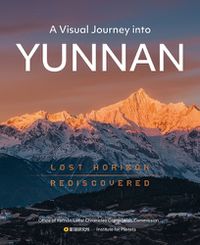 Cover image for A Visual Journey Into Yunnan