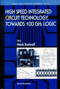 Cover image for High Speed Integrated Circuit Technology - Towards 100 Ghz Logic