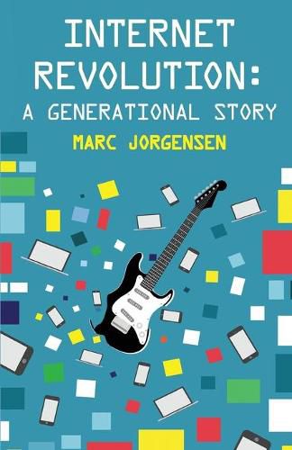 Cover image for Internet Revolution: A Generational Story