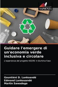 Cover image for Guidare l'emergere di un'economia verde inclusiva e circolare
