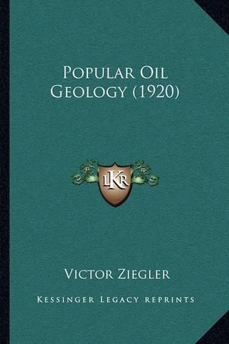 Cover image for Popular Oil Geology (1920)