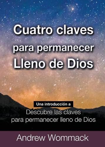 Cover image for Cuatro Claves Para Permanecer Lleno de Dios
