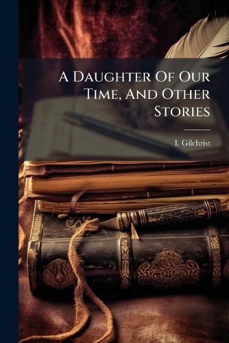 Cover image for A Daughter of Our Time, and Other Stories