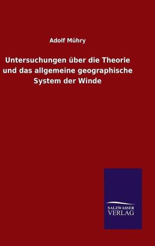 Cover image for Untersuchungen uber die Theorie und das allgemeine geographische System der Winde