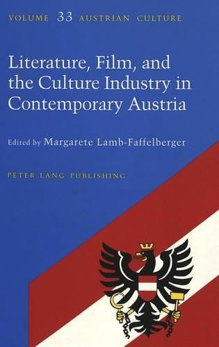 Cover image for Literature, Film, and Culture Industry in Contemporary Austria