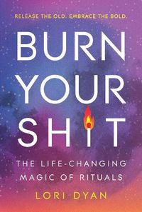 Cover image for Burn Your Sh*t