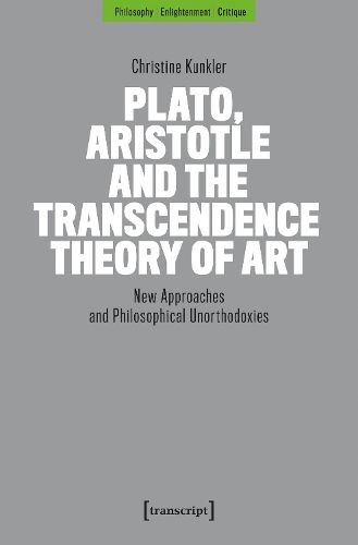 Cover image for Plato, Aristotle and the Transcendence Theory of Art