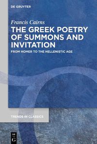 Cover image for The Greek Poetry of Summons and Invitation