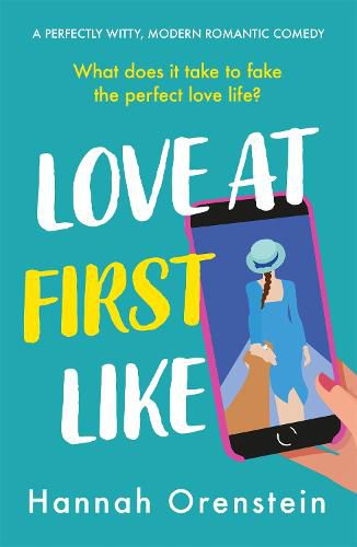 Cover image for Love at First Like: A wise and witty rom-com of love in the digital age