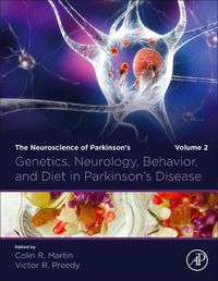 Cover image for Genetics, Neurology, Behavior, and Diet in Parkinson's Disease: The Neuroscience of Parkinson's Disease, Volume 2