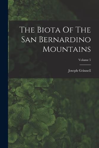 The Biota Of The San Bernardino Mountains; Volume 5