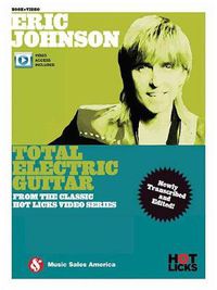 Cover image for Eric Johnson - Total Electric Guitar: From the Classic Hot Licks Video Series