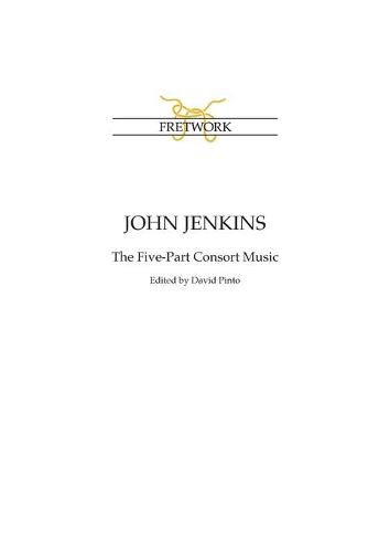 John Jenkins: The Five-Part Consort Music