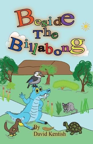 Cover image for Beside The Billabong: The Adventures of Warragul the Bunyip