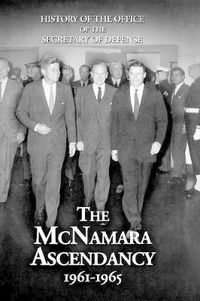 Cover image for History of the Office of the Secretary of Defense, Volume V: The McNamara Ascendancy