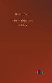 Cover image for History of the Jews: Volume 2