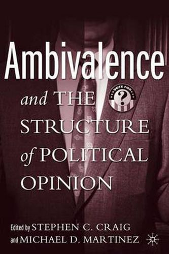 Cover image for Ambivalence and the Structure of Political Opinion