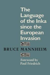 Cover image for The Language of the Inka since the European Invasion