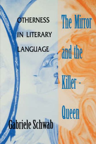 Cover image for The Mirror and the Killer-Queen: Otherness in Literary Language