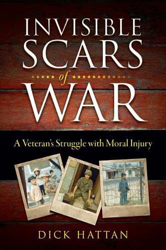 Cover image for Invisible Scars of War: A Veteran's Struggle with Moral Injury