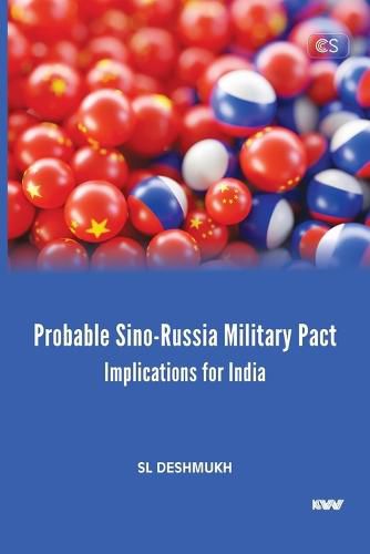 Cover image for Probable Sino-Russia Military Pact: Implications for India