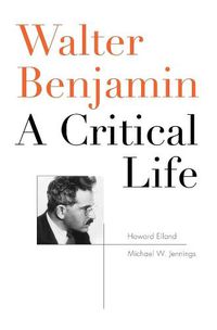 Cover image for Walter Benjamin: A Critical Life