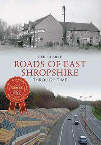 Cover image for Roads of East Shropshire Through Time