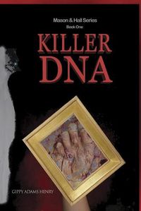 Cover image for Killer DNA--Mason & Hall Series, Book One