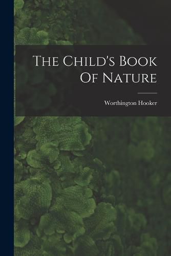 Cover image for The Child's Book Of Nature