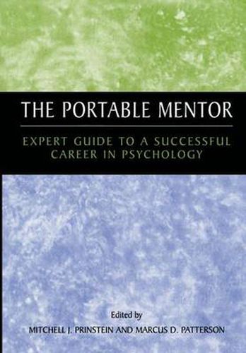 Cover image for The Portable Mentor: Expert Guide to a Successful Career in Psychology