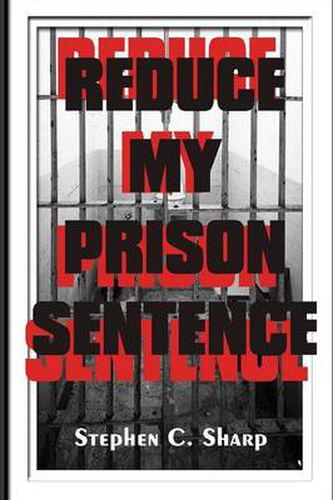 Cover image for Reduce My Prison Sentence