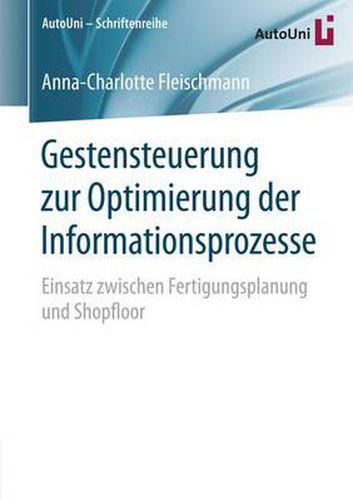 Cover image for Gestensteuerung zur Optimierung der Informationsprozesse: Einsatz zwischen Fertigungsplanung und Shopfloor